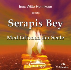 neuer Tonträger – Ines Witte-Henriksen – Serapis Bey - Meditationen der Seele - Ines Witte-Henriksen