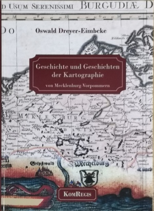 ISBN 9783938501023: Geschichte und Geschichten der Kartographie von Mecklenburg-Vorpommern