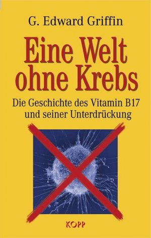 gebrauchtes Buch – G Edward Griffin – Eine Welt ohne Krebs