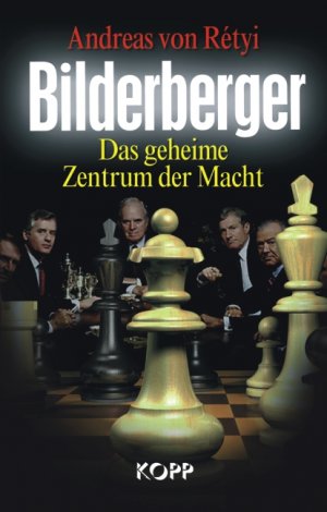 ISBN 9783938516355: Bilderberger - Das geheime Zentrum der Macht