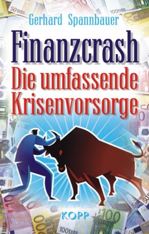 ISBN 9783938516782: Finanzcrash – Die umfassende Krisenvorsorge