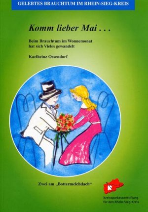 ISBN 9783938535172: Komm lieber Mai... - Beim Brauchtum im Wonnemonat hat sich Vieles geändert