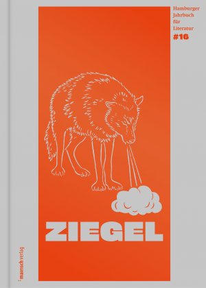 ISBN 9783938539538: ZIEGEL #16 - Hamburger Jahrbuch für Literatur 2019