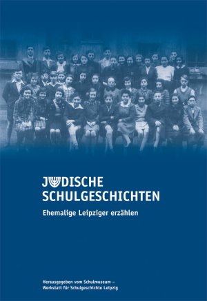 ISBN 9783938543917: Jüdische Schulgeschichten - Ehemalige Leipziger erzählen