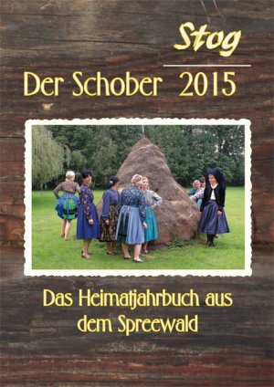 ISBN 9783938555361: Stog - Der Schober 2015 - Das Heimatjahrbuch aus dem Spreewald