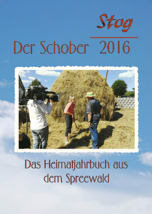 ISBN 9783938555385: Stog - Der Schober 2016 - Das Heimatjahrbuch aus dem Spreewald