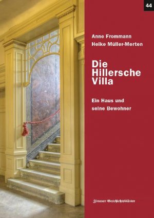 ISBN 9783938583685: Die Hillersche Villa - Ein Haus und seine Bewohner