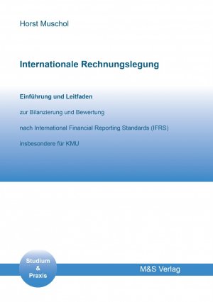 ISBN 9783938590348: Internationale Rechnungslegung - Einführung und Leitfaden zur Bilanzierung und Bewertung nach International Financial Reporting Standards (IFRS) insbesondere für KMU