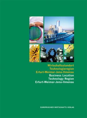 ISBN 9783938630457: Wirtschaftsstandort Technologieregion Erfurt-Weimar-Jena-Ilmenau - Chancen und Perspektiven einer Region