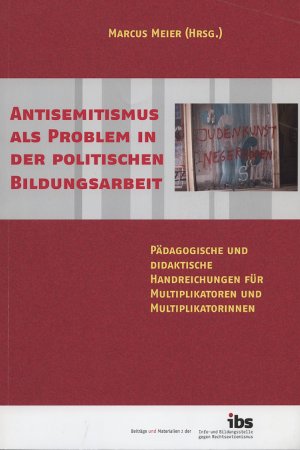 gebrauchtes Buch – Marcus Meier – Antisemitismus als Problem in der politischen Bildungsarbeit - Pädagogische und didaktische Handreichungen für Multiplikatoren und Multiplikatorinnen