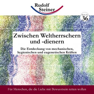 ISBN 9783938650608: Zwischen Weltherrschern und -dienern – Die Entdeckung von mechanischen, hygienischen und eugenetischen Kräften