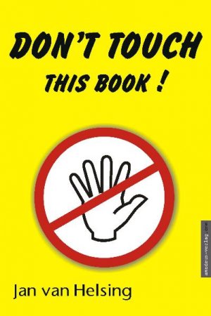 ISBN 9783938656211: Don't touch this book!