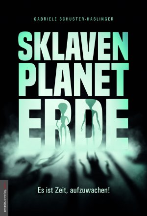 ISBN 9783938656518: Sklavenplanet Erde - Es ist Zeit, aufzuwachen!