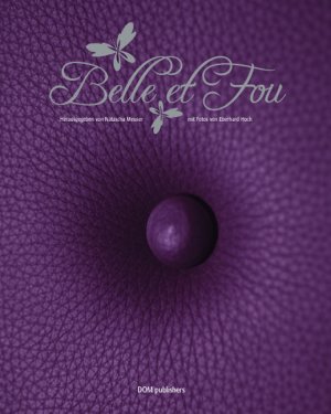 ISBN 9783938666159: Making of Belle et Fou – Das Theater der Sinne