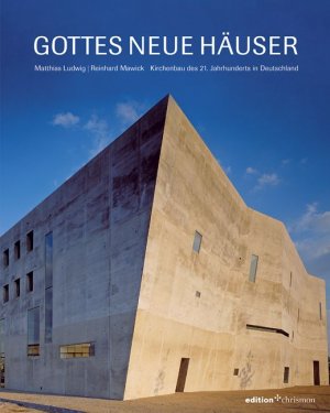 ISBN 9783938704059: Gottes neue Häuser – Kirchenbau des 21. Jahrhunderts in Deutschland