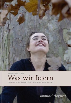 ISBN 9783938704578: Was wir feiern