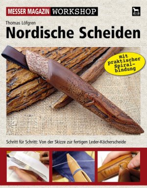 ISBN 9783938711453: Nordische Scheiden - Schritt für Schritt: Von der Skizze zur fertigen Leder-Köcherscheide