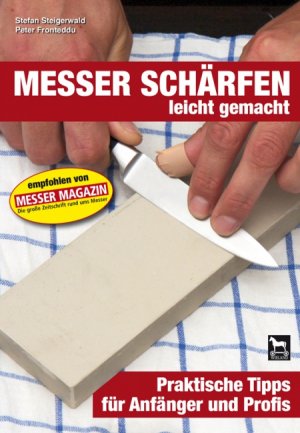 ISBN 9783938711521: Messer schärfen leicht gemacht - Praktische Tipps für Anfänger und Profis