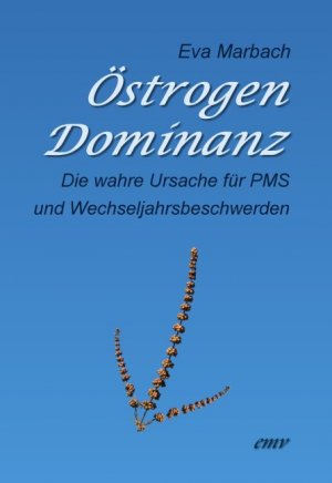 gebrauchtes Buch – Eva Marbach – Östrogen-Dominanz - Die wahre Ursache für PMS***NEU Originalversiegelt***