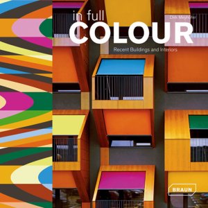 ISBN 9783938780336: In Full Colour - Recent Buildings and Interiors