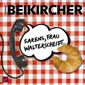 ISBN 9783938781005: Sarens, Frau Walterscheidt – Der Start des "rheinischen Kabarettisten" Konrad Beikircher