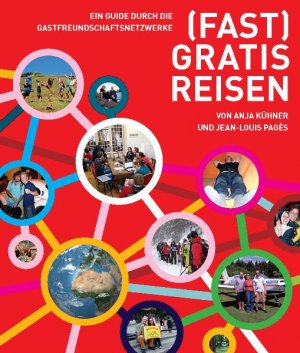 ISBN 9783938833537: Fast) gratis reisen - Ein Guide durch die Gastfreundschaftsnetzwerke