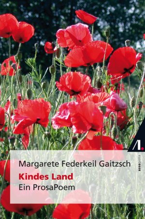 ISBN 9783938834367: Kindes Land: Ein ProsaPoem ein ProsaPoem