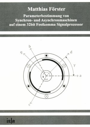 ISBN 9783938843642: Parameterbestimmung von Synchron- und Asynchronmaschinen auf einem 32bit Festkomma Signalprozessor