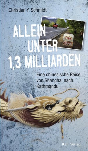 ISBN 9783938916261: Allein unter 1,3 Milliarden: Eine chinesische Reise von Shanghai bis Kathmandu - Neuausgabe! Erstmals mit Fotos von unterwegs!