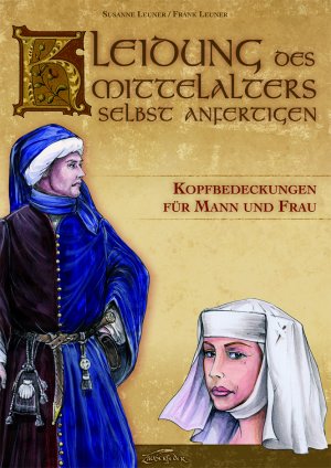 ISBN 9783938922132: Kleidung des Mittelalters selbst anfertigen - Kopfbedeckungen für Mann und Frau