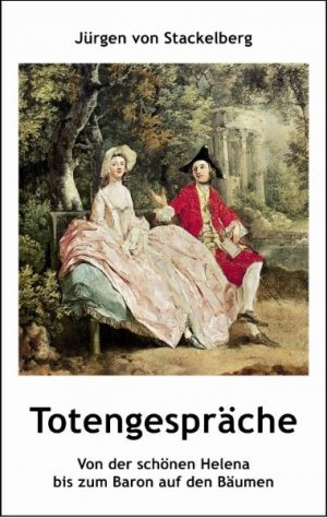 ISBN 9783938944486: Totengespräche : Von der schönen Helena bis zum Baron auf den Bäumen