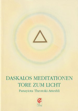 ISBN 9783938957011: Daskalos Meditationen. Tore zum Licht - Übungen und Meditationen