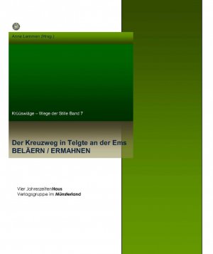 ISBN 9783938986462: Der Kreuzweg in Telgte an der Ems - Beläern/Ermahnen