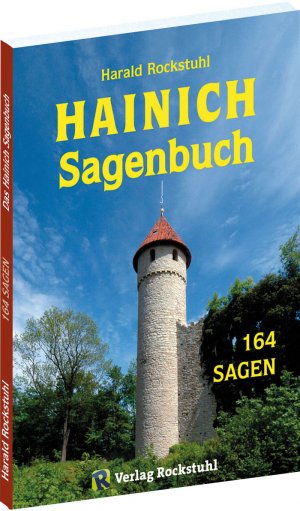 ISBN 9783938997116: HAINICH Sagenbuch - 164 Sagen erzählen vom Hainich mit dem Weltnaturerbe und Nationalpark