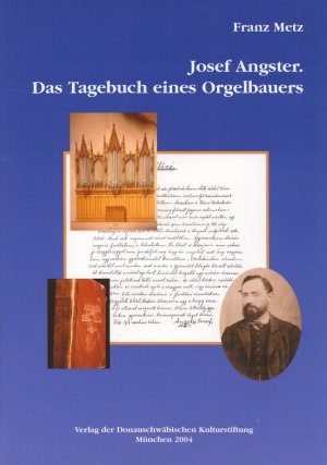 ISBN 9783939041078: Josef Angster. Das Tagebuch eines Orgelbauers