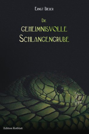 ISBN 9783939061632: Die geheimnisvolle Schlangengrube