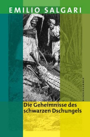 ISBN 9783939062103: Die Geheimnisse des schwarzen Dschungels