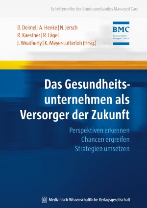 gebrauchtes Buch – Dominik Deimel, André Henke – Das Gesundheitsunternehmen als Versorger der Zukunft