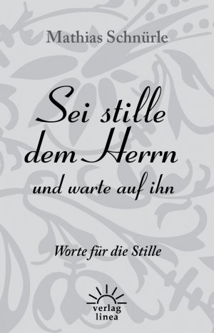 ISBN 9783939075622: Sei stille dem Herrn und warte auf ihn - Worte für die Stille