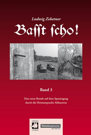 ISBN 9783939112532: Basst scho! Band 3 - Eine neue Runde auf dem Spaziergang durch die Heimatsprache Altbayerns