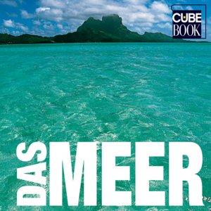 ISBN 9783939128021: Das Meer - Bildband (Cube Books)