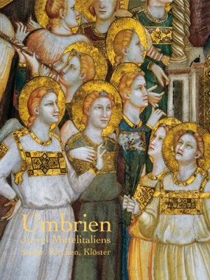 ISBN 9783939128496: Umbrien: Juwel Mittelitaliens. Städte, Kirchen und Klöster