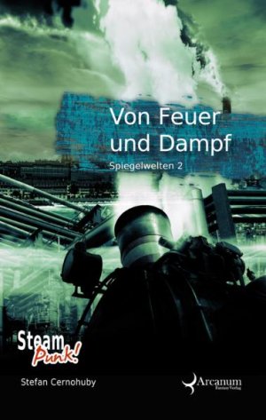 ISBN 9783939139133: Von Feuer und Dampf - Spiegelwelten 2