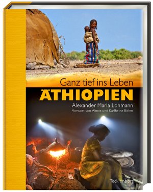 ISBN 9783939172765: Ganz tief ins Leben - Äthiopien.