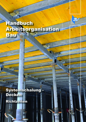 ISBN 9783939216360: Richtzeiten Systemschalung - Decken - Handbuch Arbeitsorganisation Bau