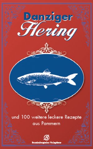 neues Buch – Danziger Hering | und 130 weitere leckere Rezepte aus Pommern | Otzen/Staude | Buch | 271 S. | Deutsch | 2011 | Edition Lempertz | EAN 9783939284116