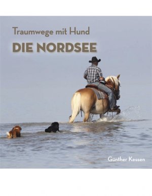 ISBN 9783939284581: Traumwege mit Hund - Die Nordsee