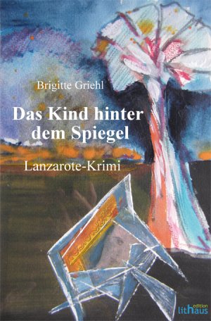 ISBN 9783939305804: Das Kind hinter dem Spiegel - Lanzarote-Krimi