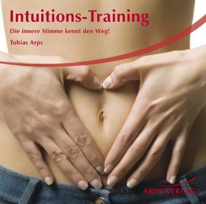 ISBN 9783939306207: Intuitions-Training - Die innere Stimme kennt den Weg! NEU OVP