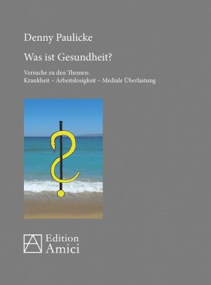 ISBN 9783939322863: Was ist Gesundheit? - Versuche zu den Themen: Krankheit - Arbeitslosigkeit - Mediale Überlastung